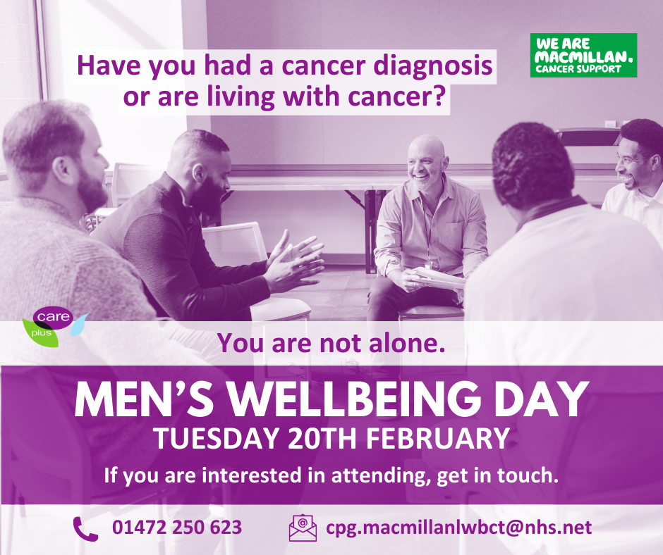 Have you had a cancer diagnosis or are living with cancer? Would you be interested in meeting likeminded men? The Macmillan Living with & Beyond Cancer Team are holding a Men’s Wellbeing Day Tuesday 20th February 2024.